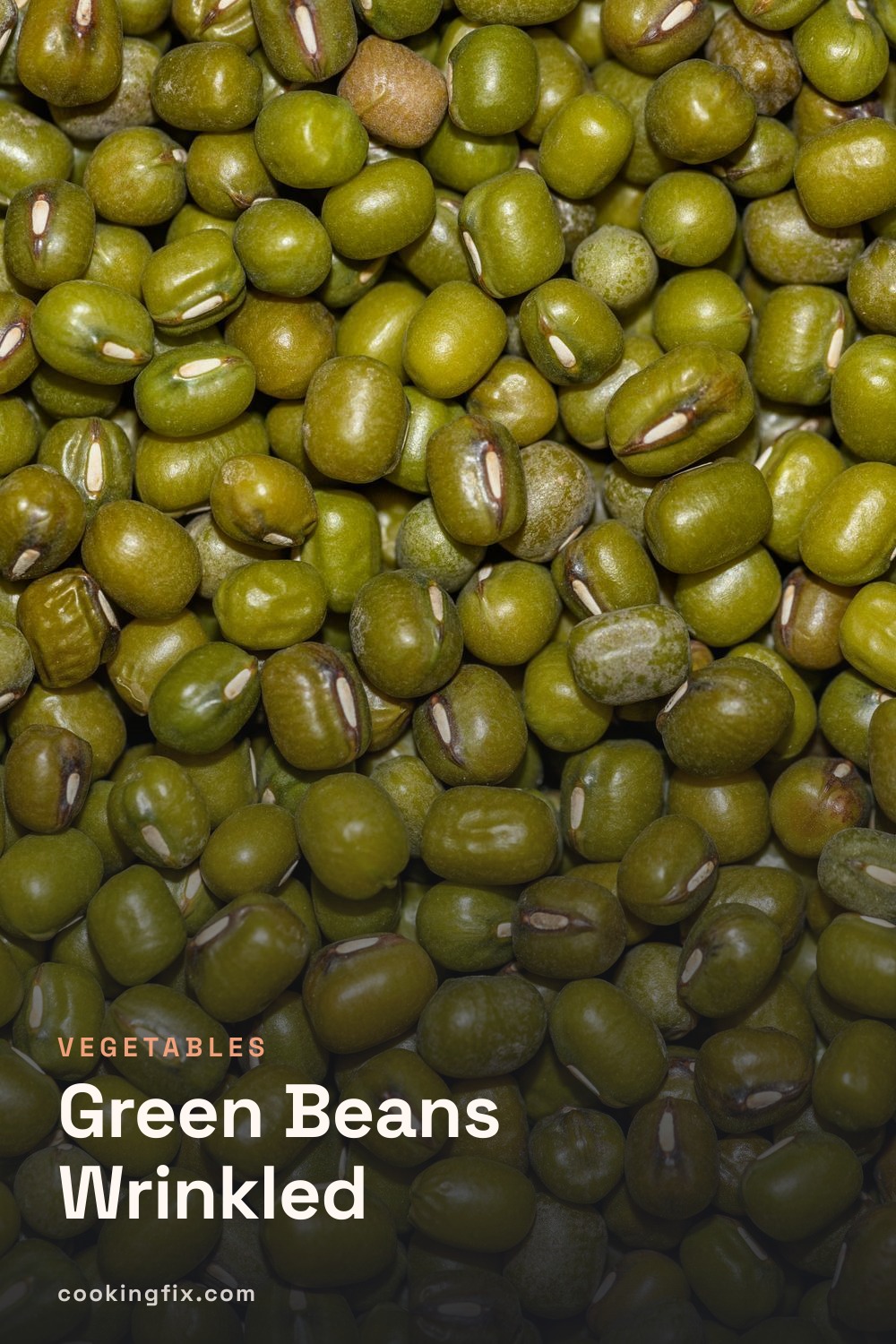 Green Beans Wrinkled